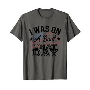 I Was On A Boat That Day Country Music Lyrics T-Shirt
